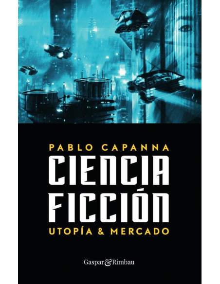 Ciencia ficción. Utopía y mercado.