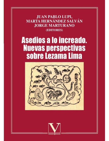 Asedios a lo increado:Nuevas perspectivas sobre Lezama Lima