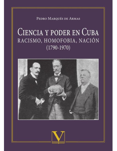 Ciencia y poder en Cuba:Racismo, homofobia, nación