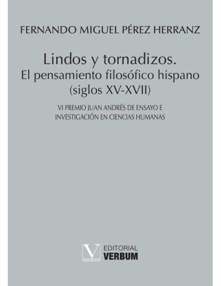 Lindos y tornadizos.:El pensamiento filosófico hispano (siglos XV-XVII)