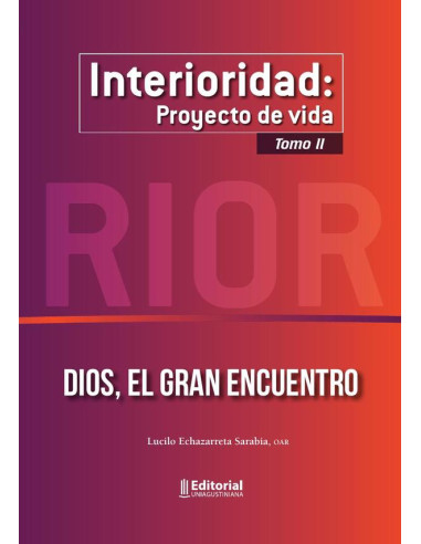 Interioridad:Proyecto de vida (Tomo II)