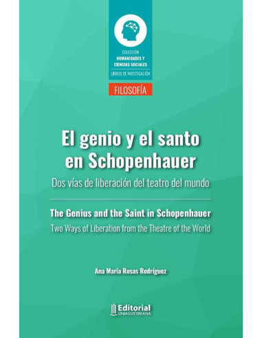 El genio y el santo en Schopenhauer:Dos vías de liberación del teatro del mundo