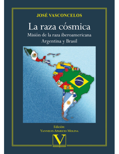 La raza cósmica:Misión de la raza iberoamericana. Argentina y Brasil