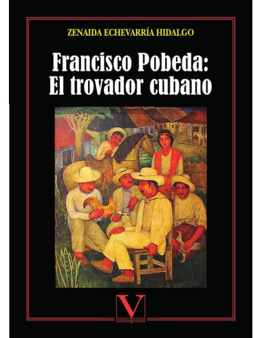 Francisco Pobeda: El trovador cubano