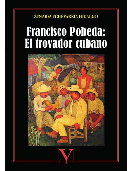 Francisco Pobeda: El trovador cubano