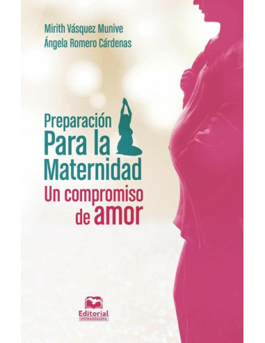 Preparación para la maternidad:Un compromiso de amor