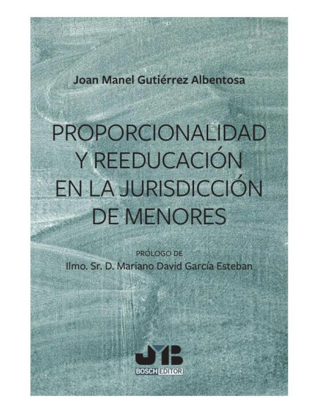 Proporcionalidad y reeducación en la jurisdicción de menores