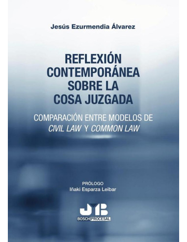 Reflexión contemporánea sobre la cosa juzgada:Comparación entre modelos de CIVIL LAW y COMMON LAW