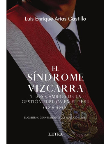 El síndrome Vizcarra:y los cambios de la gestión pública en el Perú (2018-2020)