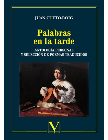 Palabras en la tarde:Antología personal y selección de poemas traducidos