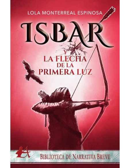 Isbar y la flecha de la primera luz