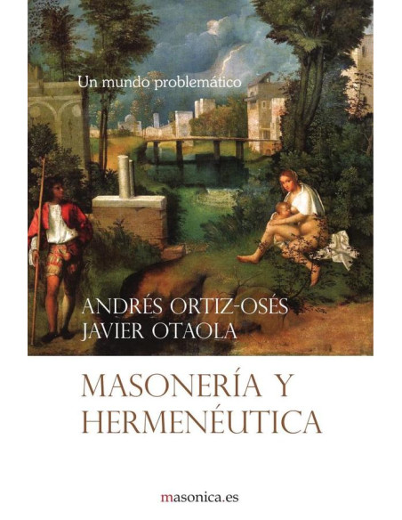 Masonería y hermenéutica:Un mundo problemático