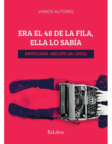 Era el 48 de la fila, ella lo sabía. Antología «Relato 48» (2021)