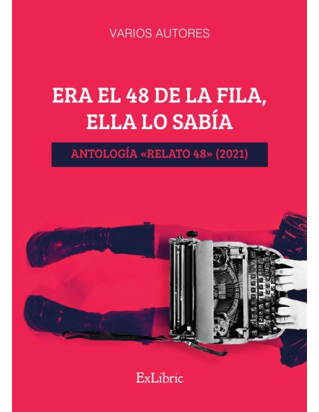 Era el 48 de la fila, ella lo sabía. Antología «Relato 48» (2021)