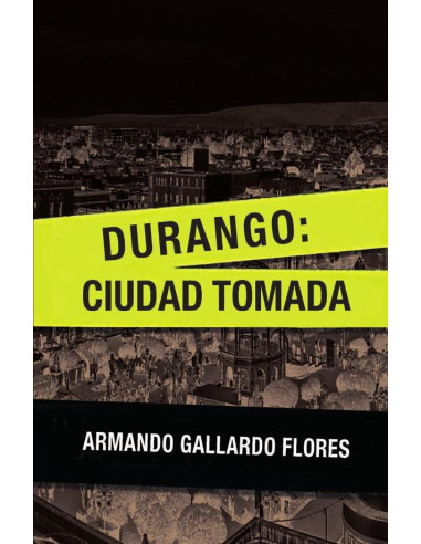 Durango Ciudad Tomada