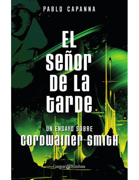 El Señor de la Tarde. Un ensayo sobre Cordwainer Smith.