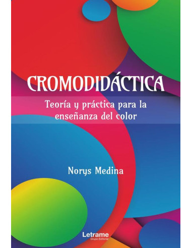 Cromodidáctica. Teoría y práctica para la enseñanza del color