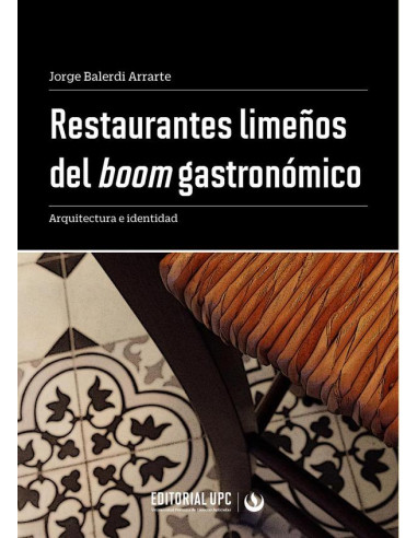 Restaurantes limeños del boom gastronómico:Arquitectura e identidad