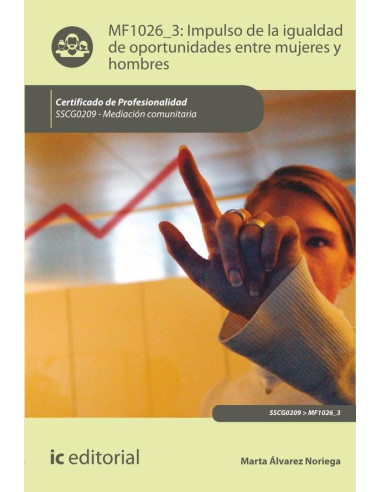 Impulso de la igualdad de oportunidades entre mujeres y hombres. SSCG0209 - Mediación comunitaria