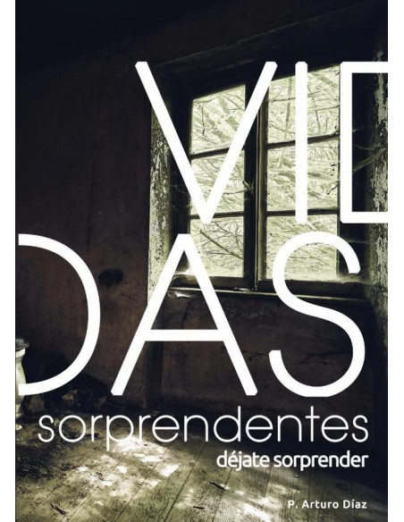 Vidas sorprendentes :DÉJATE SORPRENDER