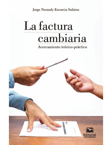 La factura cambiaria:Acercamiento teórico-práctico