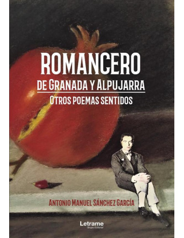 Romancero de Granada y Alpujarra. Otros poemas sentidos