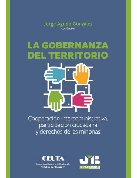 La gobernanza del territorio:Cooperación interadministrativa, participación ciudadana y derechos de las minorías