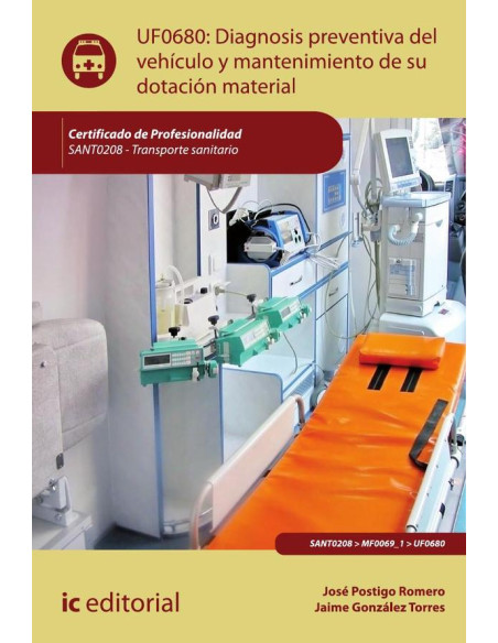 Diagnosis preventiva del vehículo y mantenimiento de su dotación material. SANT0208 - Transporte sanitario