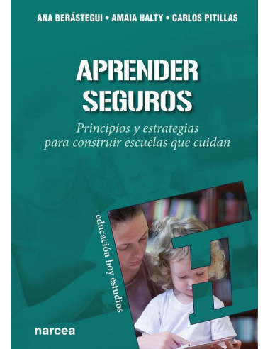 Aprender seguros:Principios y estrategias para construir escuelas que cuidan