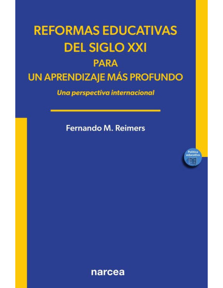 Reformas educativas del siglo XXI para un aprendizaje más profundo:Una perspectiva internacional