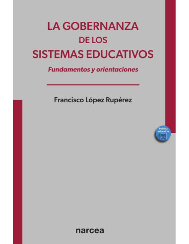 La gobernanza de los sistemas educativos:Fundamentos y orientaciones