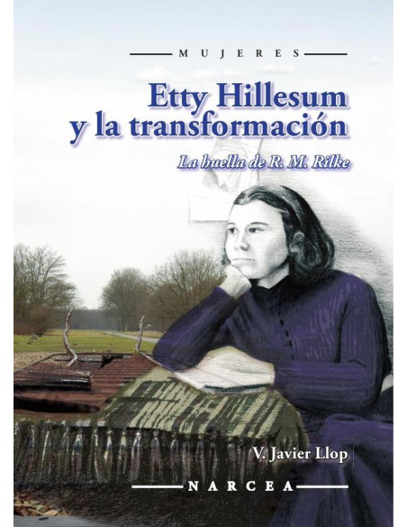 Etty Hillesum y la transformación:La huella de R. M. Rilke