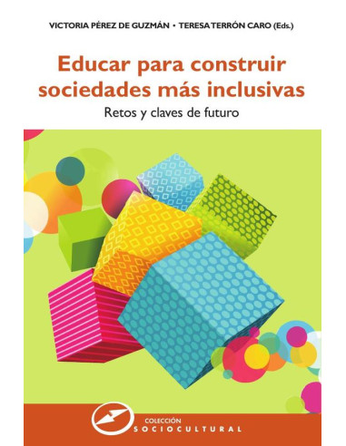 Educar para construir sociedades más inclusivas:Retos y claves de futuro