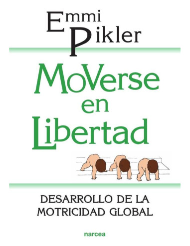 Moverse en libertad:Desarrollo de la motricidad global