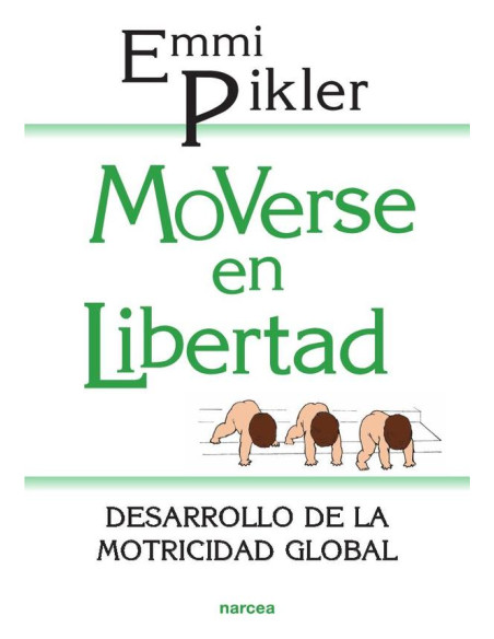 Moverse en libertad:Desarrollo de la motricidad global