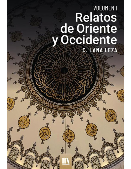 Relatos de oriente y occidente. Vol. I