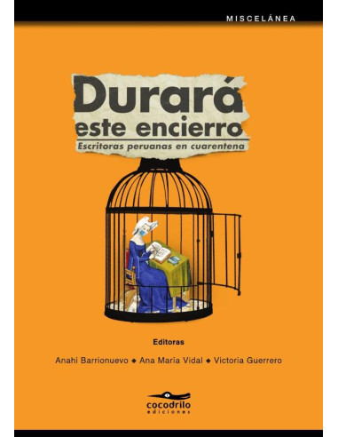 Durará este encierro:Escritoras peruanas en cuarentena