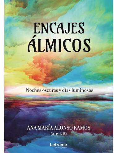 Encajes álmicos. Noches oscuras y días luminosos