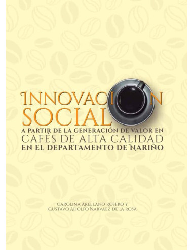 Innovación social a partir de la generación de valor en cafés de alta calidad en el departamento de Nariño