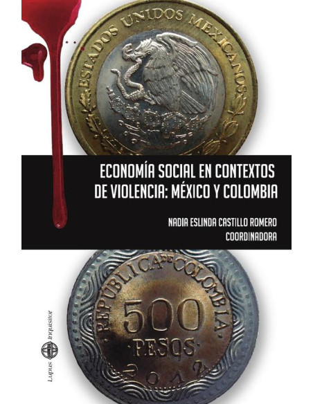 Economía social en contextos de violencia: México y Colombia