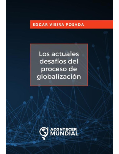 Los actuales desafíos del proceso de globalización