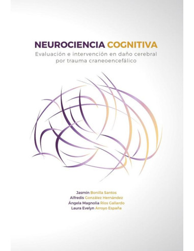 Neurociencia cognitiva. Evaluación e intervención en daño cerebral por trauma craneoencefálico