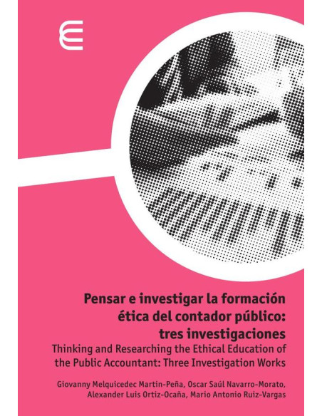 Pensar e investigar la formación ética del contador público: tres investigaciones