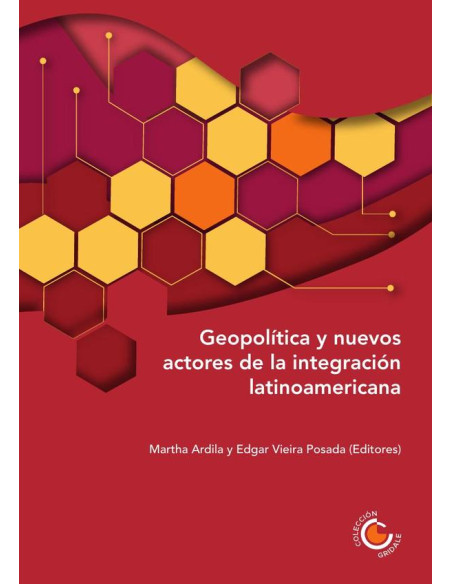 Geopolítica y nuevos actores de la integración latinoamericana