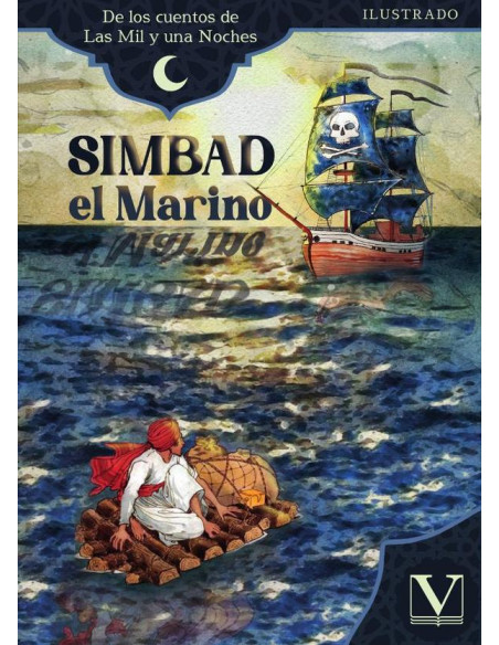 Simbad el Marino:De los cuentos de Las Mil y una Noches