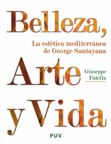 Belleza, Arte y Vida:La estética mediterránea de George Santayana