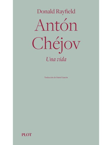 Antón Chéjov. Una vida