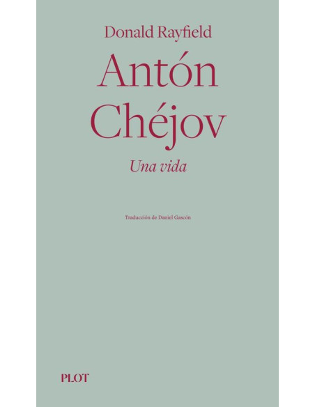 Antón Chéjov. Una vida