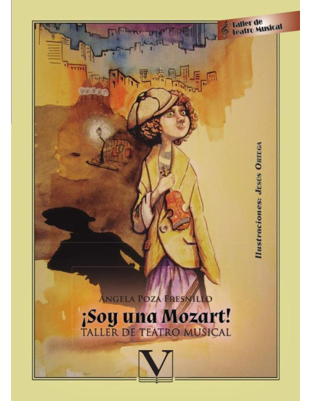 ¡Soy una Mozart!:Taller de teatro musical