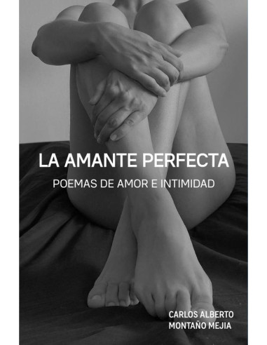 La Amante Perfecta:Poemas de amor e intimidad